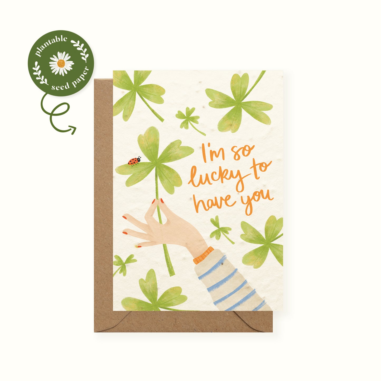 Lucky To Have You Plantable Friendship Card