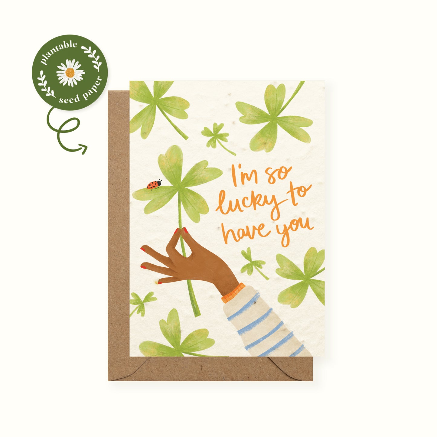 Lucky To Have You Plantable Friendship Card